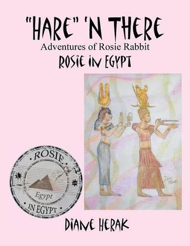 Cover image for Hare 'n There Adventures of Rosie Rabbit: Rosie in Egypt