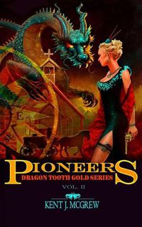 Cover image for Pioneers: Dragon Tooth Gold - Vol. 2