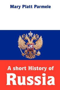 Cover image for A short History of Russia