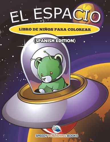 Cover image for El Espacio Libro De Ninos Para Colorear (Spanish Edition)