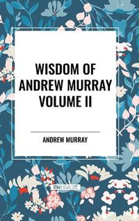 Cover image for Wisdom of Andrew Murray, Waiting on God, the Two Covenants, School of Obedience