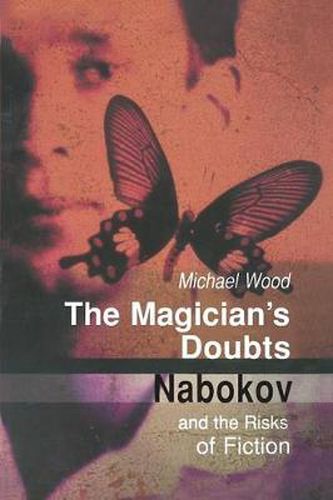 Cover image for The Magician's Doubts: Nabokov and the Risks of Fiction