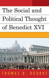 Cover image for The Social and Political Thought of Benedict XVI