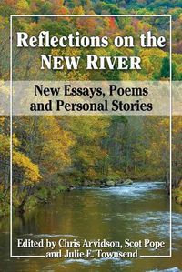 Cover image for Reflections on the New River: New Essays, Poems and Personal Stories