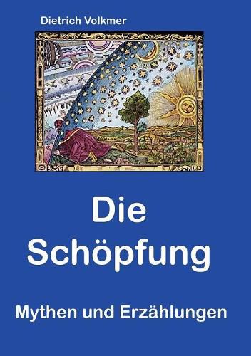 Cover image for Die Schoepfung: Mythen und Erzahlungen