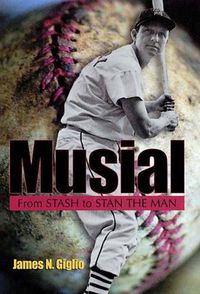 Cover image for Musial: From Stash to Stan the Man