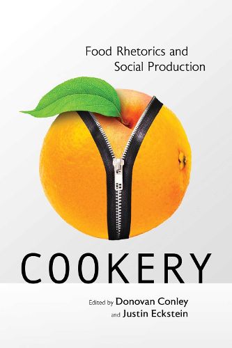 Cookery: Food Rhetorics and Social Production