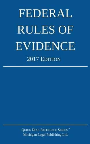 Federal Rules of Evidence; 2017 Edition