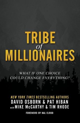 Cover image for Tribe of Millionaires: What if one choice could change everything?