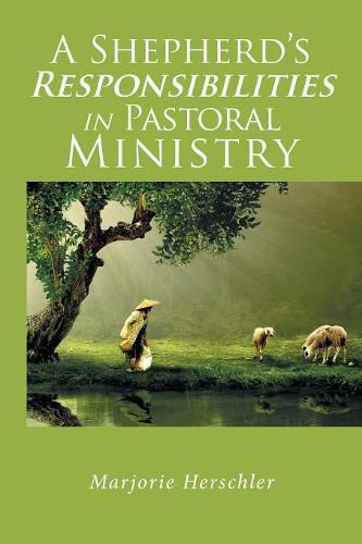 Cover image for A Shepherd's Responsibilities in Pastoral Ministry