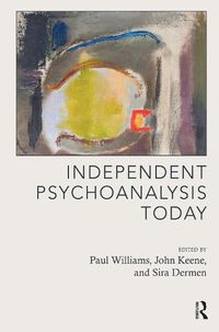Cover image for Independent Psychoanalysis Today