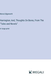 Cover image for Harrington; And, Thoughts On Bores, From The "Tales and Novels"