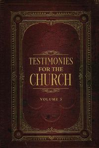 Cover image for Testimonies for the Church Volume 5