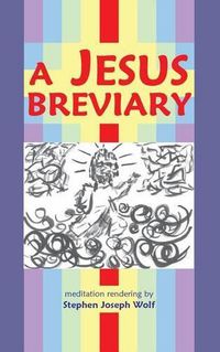 Cover image for A Jesus Breviary