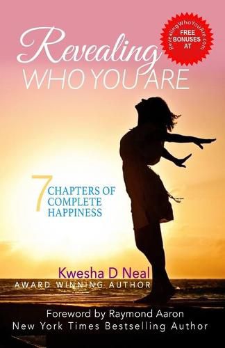 Cover image for Revealing Who You Are: 7 Chapters Of Complete Happiness