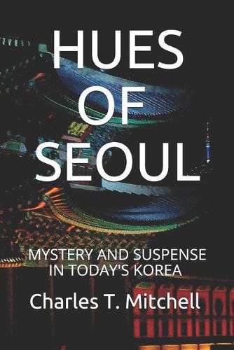 Cover image for Hues of Seoul: Mystery and Suspense in Today's Korea