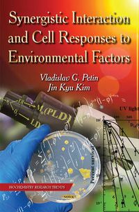 Cover image for Synergistic Interaction & Cell Responses to Environmental Factors