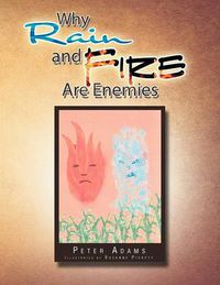 Cover image for Why Rain and Fire Are Enemies