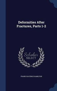 Cover image for Deformities After Fractures, Parts 1-2