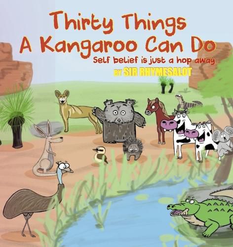 Cover image for Thirty Things a Kangaroo Can Do: Self belief is just a hop away