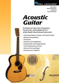 Cover image for Acoustic Guitar: The Composition, Construction and Evolution of One of World's Most Beloved Instruments