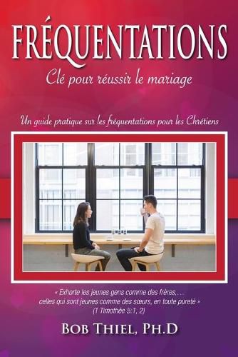 Frequentations: Cle pour reussir le mariage