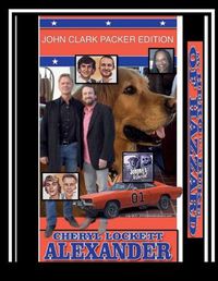 Cover image for My Hero Is a Duke...of Hazzard John Clark Packer Edition