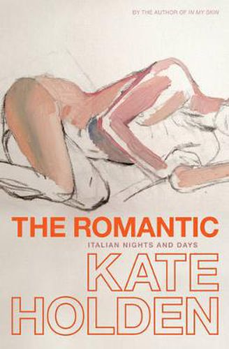 Cover image for The Romantic: Italian Nights and Days