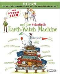 Cover image for The STEAM Team: and the Scientist's Earth-Watch Machine