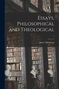 Cover image for Essays, Philosophical and Theological; 1