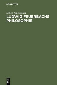 Cover image for Ludwig Feuerbachs Philosophie