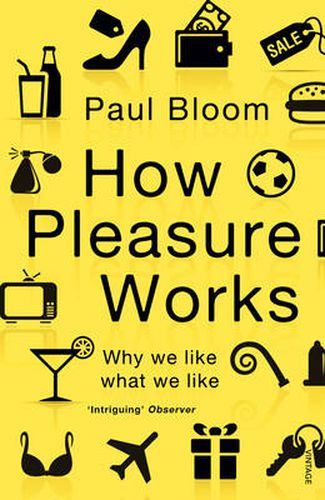 How Pleasure Works: Why we like what we like