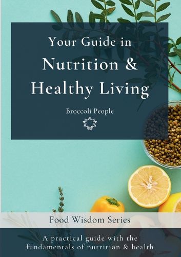 Cover image for Your Guide in Nutrition & Healthy Living