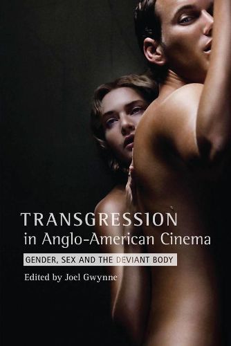Cover image for Transgression in Anglo-American Cinema: Gender, Sex, and the Deviant Body