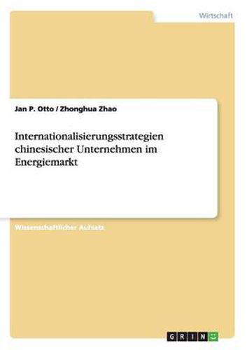 Cover image for Internationalisierungsstrategien chinesischer Unternehmen im Energiemarkt