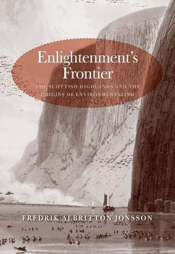 Cover image for Enlightenment's Frontier: The Scottish Highlands and the Origins of Environmentalism