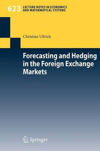 Cover image for Forecasting and Hedging in the Foreign Exchange Markets
