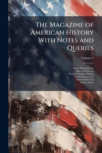 Cover image for The Magazine of American History With Notes and Queries