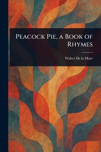 Cover image for Peacock Pie, a Book of Rhymes