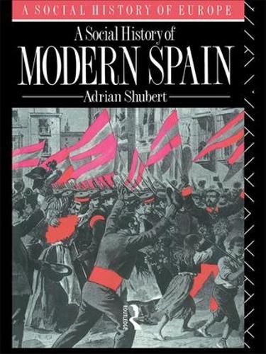 Cover image for A Social History of Modern Spain