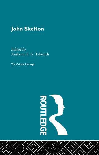 Cover image for John Skelton: The Critical Heritage