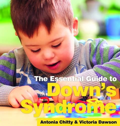 The Essential Guide to Down's Syndrome