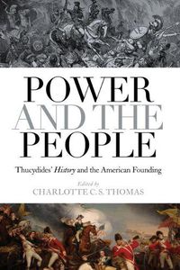 Cover image for Power and the People: Thucydides's History and the American Founding