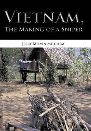 Cover image for Vietnam, the Making of a Sniper