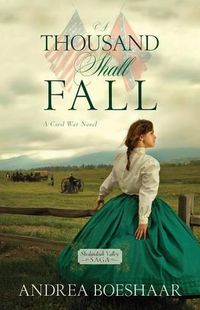 Cover image for A Thousand Shall Fall: A Civil War Novel