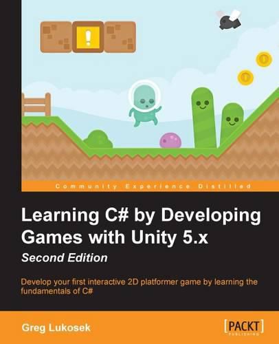 Cover image for Learning C# by Developing Games with Unity 5.x -