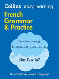 Cover image for Easy Learning French Grammar and Practice: Trusted Support for Learning