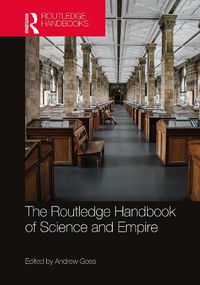 Cover image for The Routledge Handbook of Science and Empire