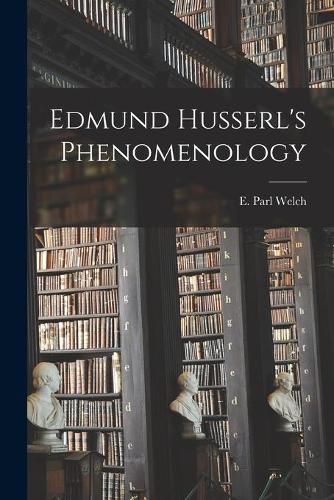 Edmund Husserl's Phenomenology