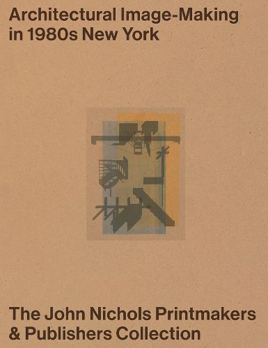 Cover image for Architectural Image-Making in 1980s New York